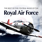 The best of the central band of the royal air force cover image