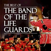 The best of the band of the life guards cover image