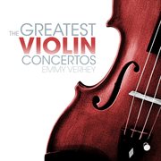The greatest violin concertos: mozart, beethoven, tchaikovsky, mendelssohn, bach and vivaldi cover image
