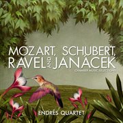 Mozart, schubert, ravel and janacek: chamber music selections cover image