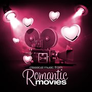 Classical music from romantic movies cover image