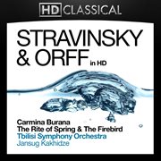 Stravinsky and orff in high definition: carmina burana, the rite of spring and the firebird cover image