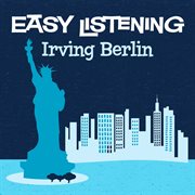 Easy listening: irving berlin cover image