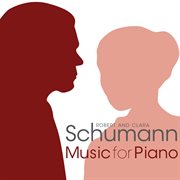 Robert and clara schumann: music for piano cover image