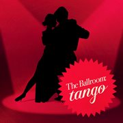 The ballroom: tango cover image