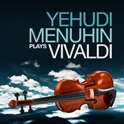 Yehudi menuhin plays vivaldi cover image
