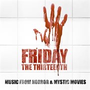 Friday the thirteenth - music from horror & mystic movies cover image