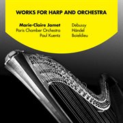 Works for harp and orchestra: debussy, handel and boieldieu cover image