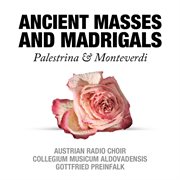 Ancient masses and madrigals: palestrina & monteverdi cover image