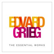 Grieg: the essential works cover image