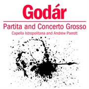 Godar: partita and concerto grosso cover image