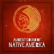 Ambient sound of native america cover image