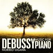 Debussy: music for piano cover image