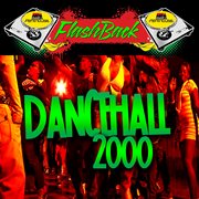 Penthouse flashback series: dancehall 2000 cover image