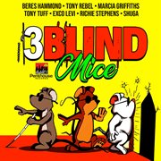 3 blind mice riddim cover image