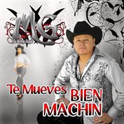 Te Mueves Bien Machin cover image
