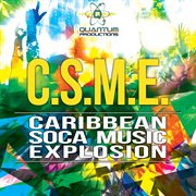C.s.m.e. (caribbean soca music explosion) cover image