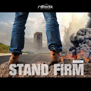 Stand firm riddim cover image