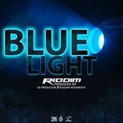 Blue light riddim cover image