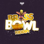 Brass bowl riddim cover image