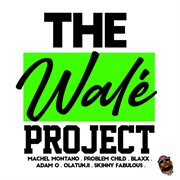 The walé project cover image