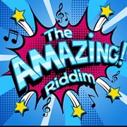 The amazing riddim cover image