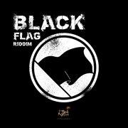 Black flag riddim cover image
