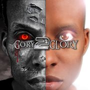 Gory to glory 2 cover image