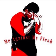Me against my flesh cover image