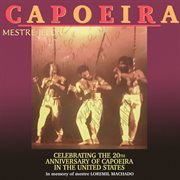 Capoeira celebrating the 20th anniversary of capoeira in the united states cover image