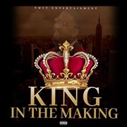 King in the making cover image