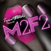 Traci lords presents: m2f2 cover image
