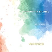 Moments in silence: for a peaceful mind cover image
