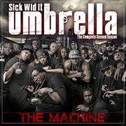 Sick wid it umbrella (the complete second season): the machine cover image