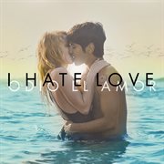 I hate love cover image