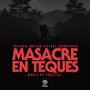 Masacre En Teques (Original Motion Picture Soundtrack) cover image