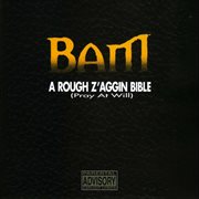 A rough z'aggin bible (pray at will) cover image