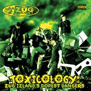 Toxicology: zug izland's dopest bangers cover image