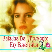 Baladas del momento en bachata. Volume 2 cover image