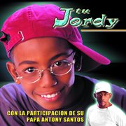 Tu Jordy : el hijo de Antony Santos cover image