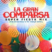 La gran comparsa (super fiesta mix) cover image