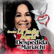 Gracias la india maria (despedida con mariachi) cover image