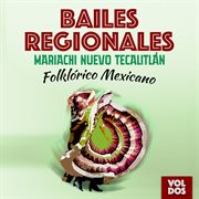 Bailes regionales (folklórico mexicano), vol. 2 cover image