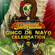 Mariachi los muertos presents: cinco de mayo celebration cover image