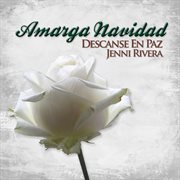 Amarga navidad (descanse en paz jenni rivera) cover image