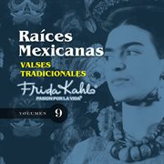 Valses tradicionales (raices mexicanas vol. 9) cover image