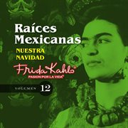 Nuestra navidad (raices mexicanas vol. 12) cover image