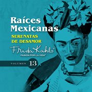 Serenatas de desamor (raices mexicanas vol. 13) cover image