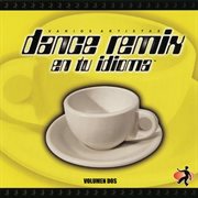 Dance remix en tu idioma (volumen dos) cover image