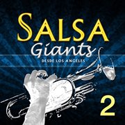Salsa giants (desde los angeles) [vol. 2] cover image